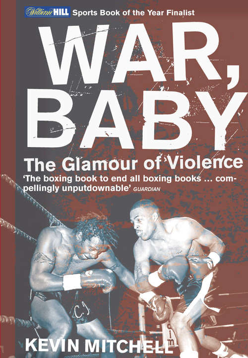 Book cover of War, Baby: The Glamour of Violence