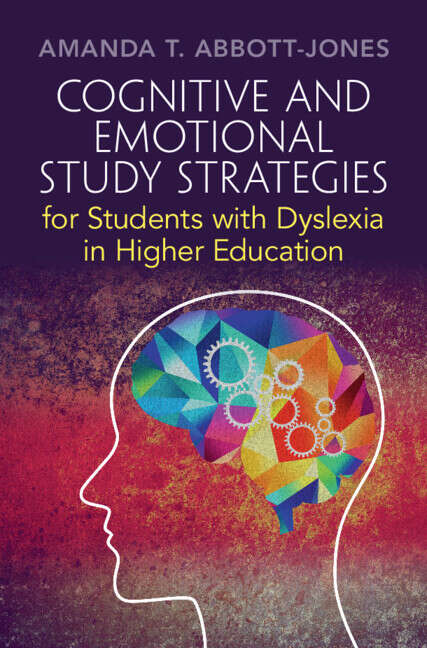 Book cover of Cognitive and Emotional Study Strategies for Students with Dyslexia in Higher Education