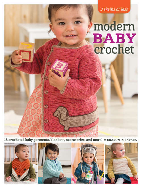 Book cover of 3 Skeins or Less - Modern Baby Crochet: 18 Crocheted Baby Garments, Blankets, Accessories, and More!