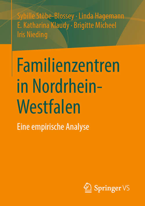 Familienzentren in Nordrhein-Westfalen: Eine empirische Analyse