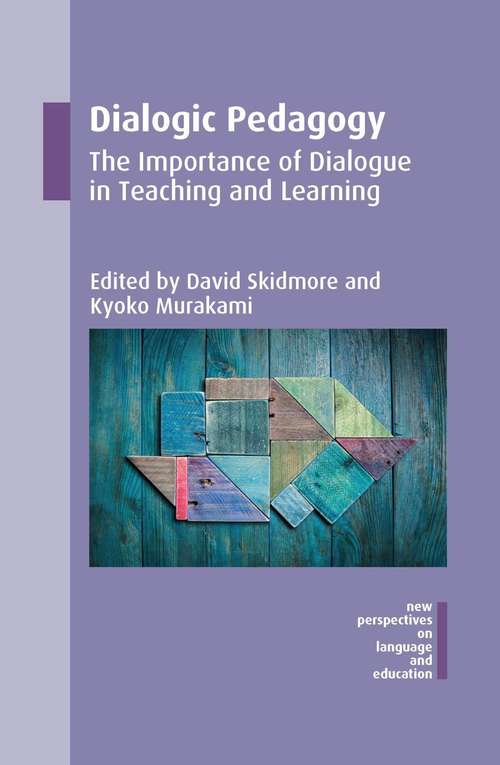 Book cover of Dialogic Pedagogy: The Importance of Dialogue in Teaching and Learning