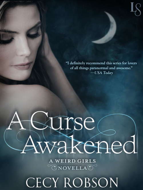Book cover of A Curse Awakened: A Weird Girls Novella
