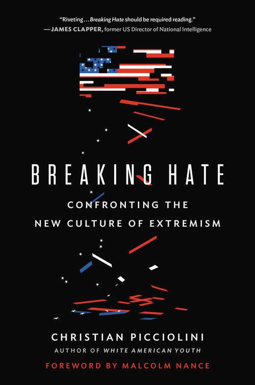 Book cover of Breaking Hate: Confronting the New Culture of Extremism