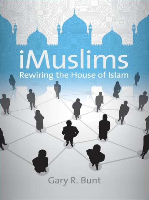 Book cover of iMuslims: Rewiring the House of Islam