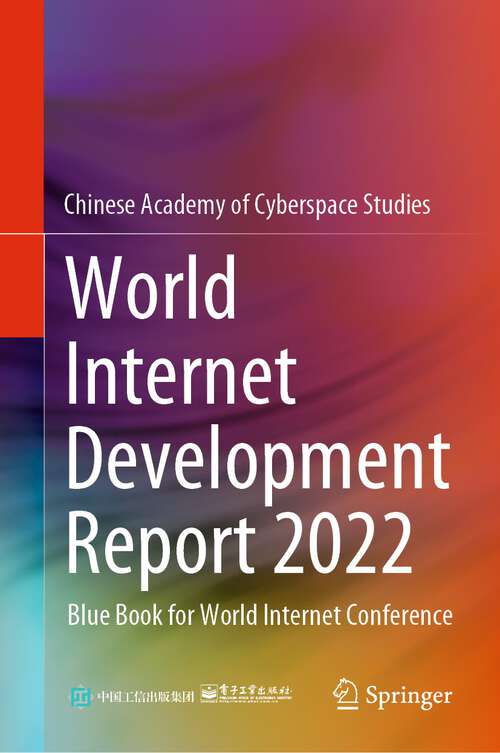 Book cover of World Internet Development Report 2022: Blue Book for World Internet Conference (1st ed. 2024)