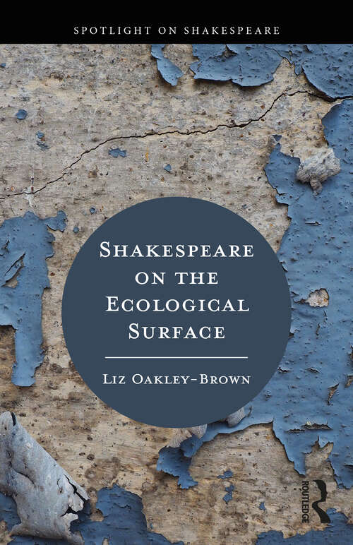 Book cover of Shakespeare on the Ecological Surface (Spotlight on Shakespeare)