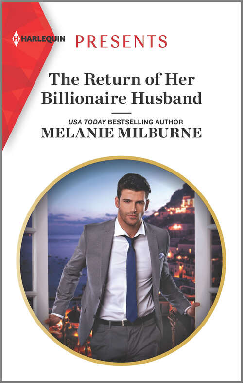 Book cover of The Return of Her Billionaire Husband: The Return Of Her Billionaire Husband / Revelations Of A Secret Princess (Original) (Mills And Boon Modern Ser.)
