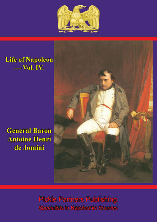 Book cover of Life Of Napoleon — Vol. IV. (Life Of Napoleon #4)
