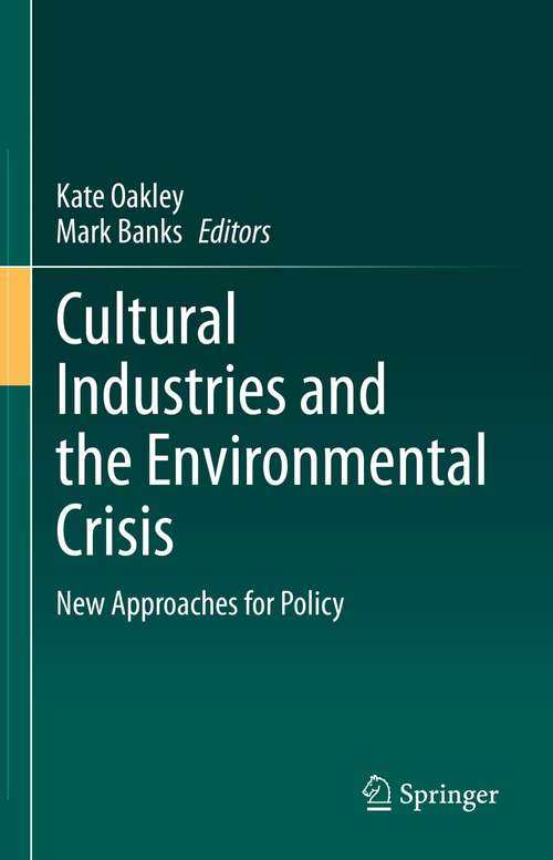 Cultural Industries and the Environmental Crisis: New Approaches for Policy