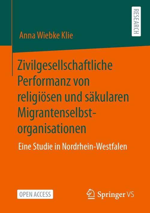 Book cover of Zivilgesellschaftliche Performanz von religiösen und säkularen Migrantenselbstorganisationen: Eine Studie in Nordrhein-Westfalen (1. Aufl. 2022)