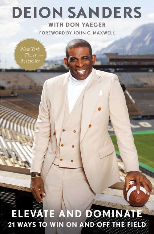 Book cover of Elevate and Dominate: 21 Ways to Win On and Off the Field (13)