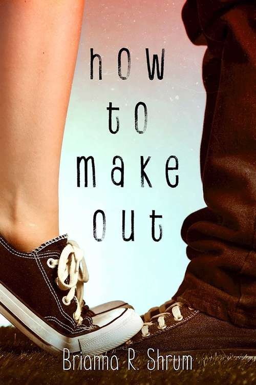 Book cover of How to Make Out