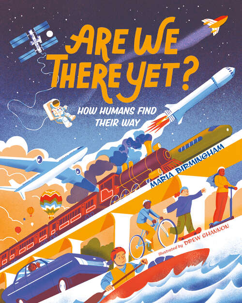 Book cover of Are We There Yet?: How Humans Find Their Way (Orca Timeline #4)