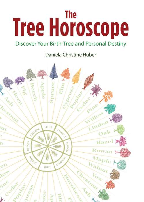 Book cover of The Tree Horoscope: Discover Your Birth-Tree and Personal Destiny