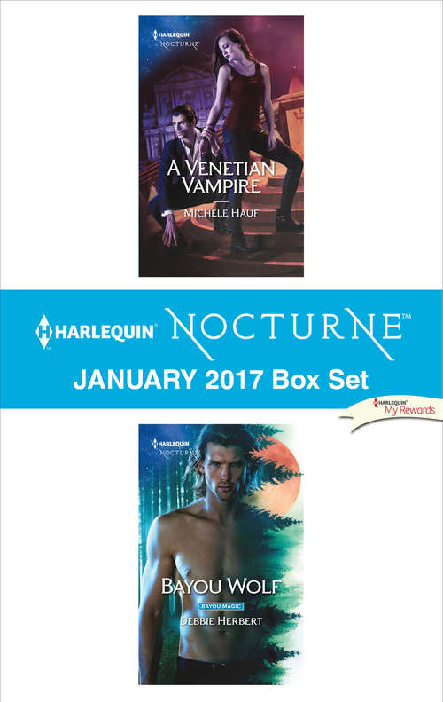 Book cover of Harlequin Nocturne January 2017 Box Set: A Venetian Vampire\Bayou Wolf