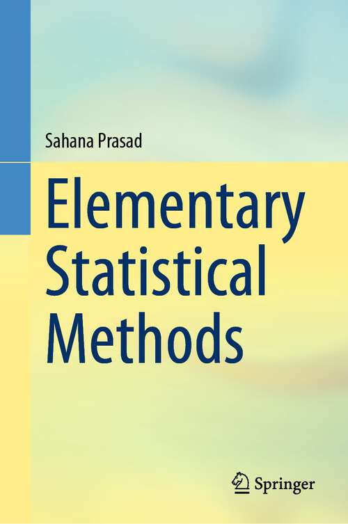 Book cover of Elementary Statistical Methods (1st ed. 2022)