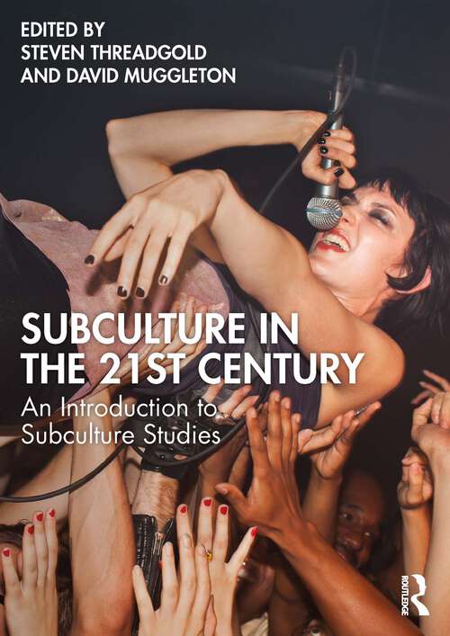 Book cover of Subculture in the 21st Century: An Introduction to Subculture Studies (1)