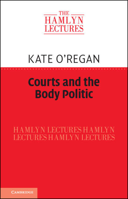 Book cover of Courts and the Body Politic (The Hamlyn Lectures)
