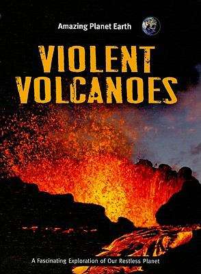 Book cover of Violent Volcanoes