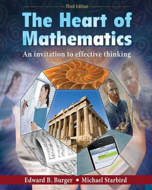 Heart of Mathematics: An Invitation to Effective Thinking (Third Edition)