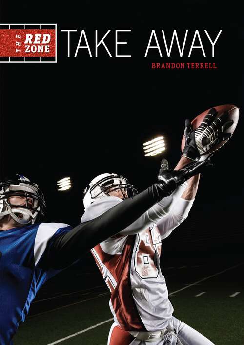 Book cover of Take Away (The Red Zone #5)