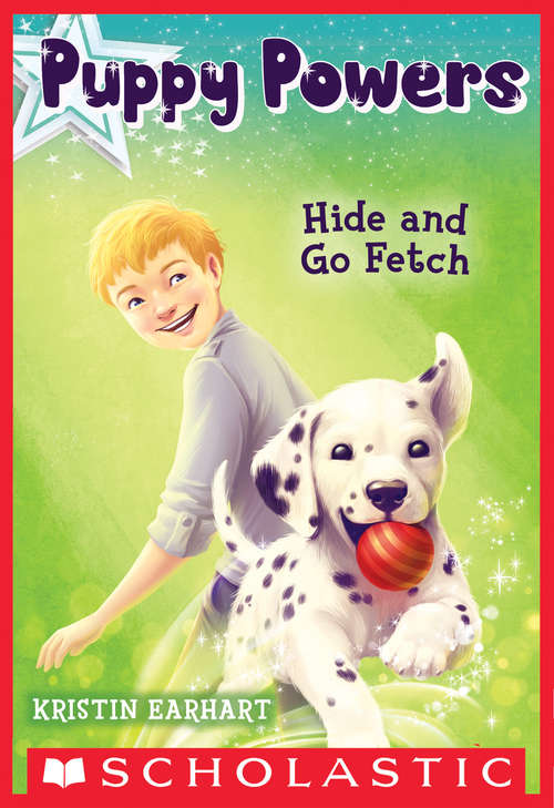 Book cover of Puppy Powers #4: Hide and Go Fetch