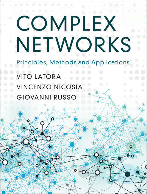 Complex Networks: Principles, Methods and Applications (Studies in Computational Intelligence #207)
