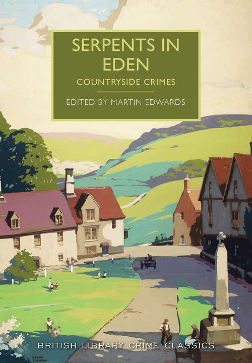 Serpents in Eden (British Library Crime Classics #0)
