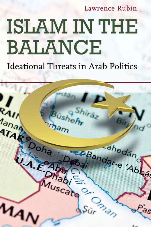 Book cover of Islam in the Balance: Ideational Threats in Arab Politics