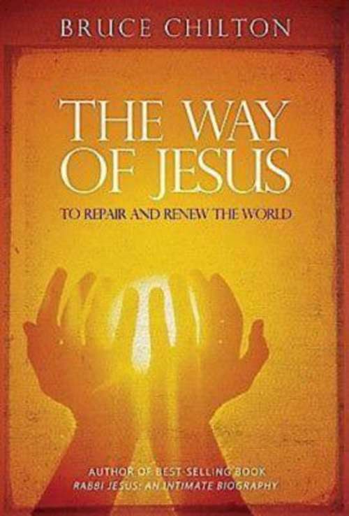 The Way of Jesus: To Repair and Renew the World