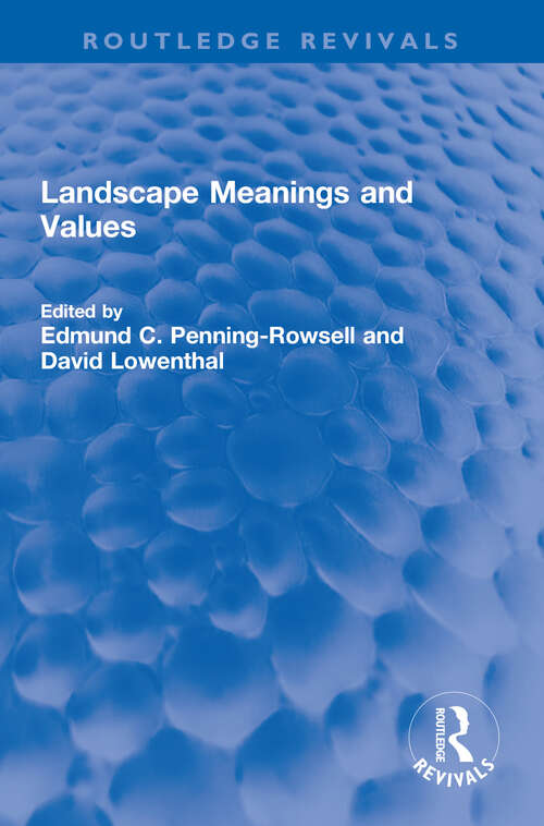 Landscape Meanings and Values (Routledge Revivals)