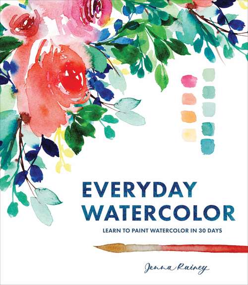 Book cover of Everyday Watercolor: Learn to Paint Watercolor in 30 Days