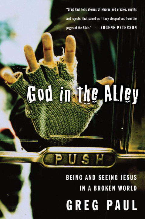Book cover of God in the Alley: BEING AND SEEING JESUS IN A BROKEN WORLD