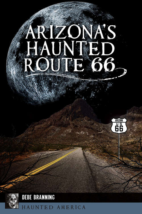 Book cover of Arizona's Haunted Route 66 (Haunted America)