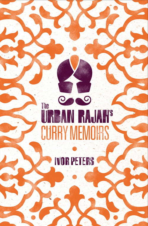 Book cover of The Urban Rajah's Curry Memoirs