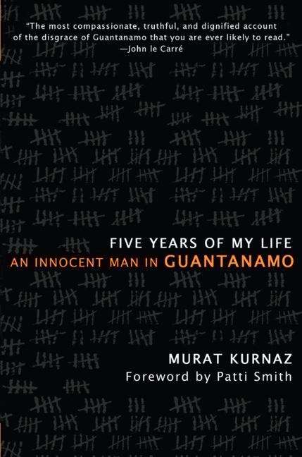 Book cover of Five Years of My Life: An Innocent Man in Guantanamo