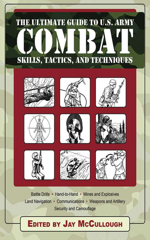 Book cover of Ultimate Guide to U.S. Army Combat Skills, Tactics, and Techniques