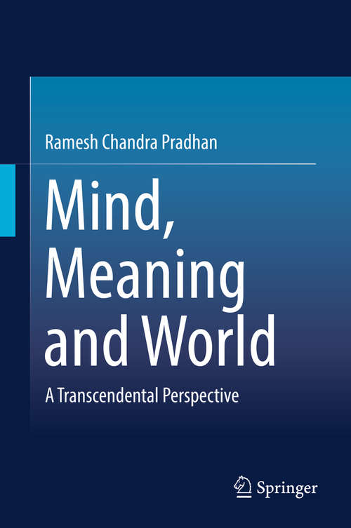 Book cover of Mind, Meaning and World: A Transcendental Perspective (1st ed. 2019)