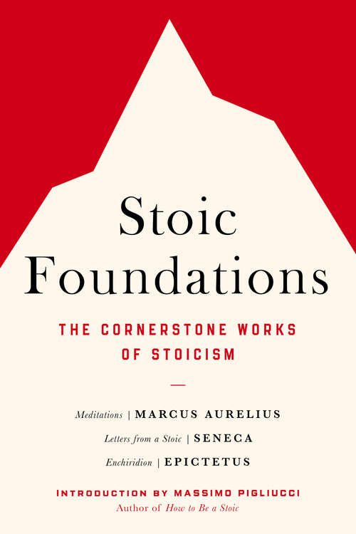 Book cover of Stoic Foundations: The Cornerstone Works of Stoicism
