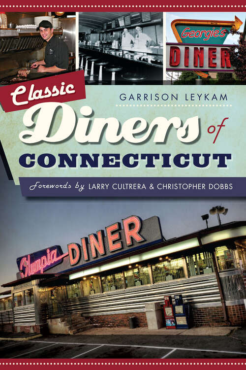 Book cover of Classic Diners of Connecticut (American Palate Ser.)
