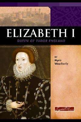 Book cover of Elizabeth I: Queen of Tudor England