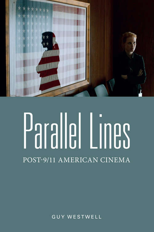Book cover of Parallel Lines: Post-9/11 American Cinema