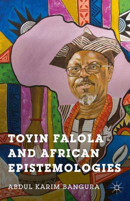 Book cover of Toyin Falola and African Epistemologies