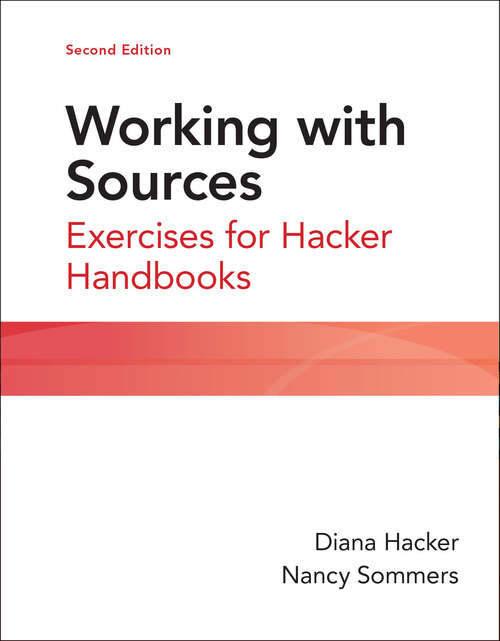 Book cover of Working with Sources: Exercises for Hacker Handbooks (Second Edition)