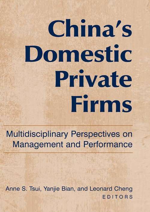 China's Domestic Private Firms: Multidisciplinary Perspectives on Management and Performance