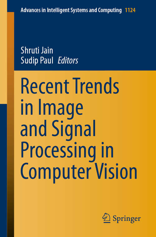 Book cover of Recent Trends in Image and Signal Processing in Computer Vision (1st ed. 2020) (Advances in Intelligent Systems and Computing #1124)