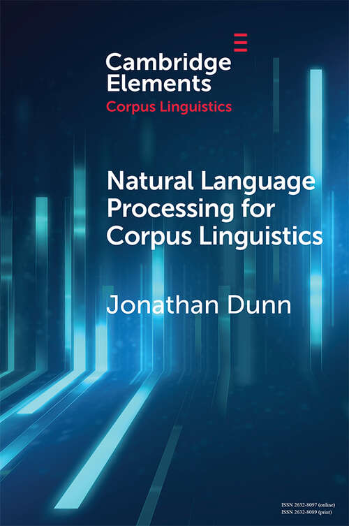 Book cover of Natural Language Processing for Corpus Linguistics (Elements in Corpus Linguistics)