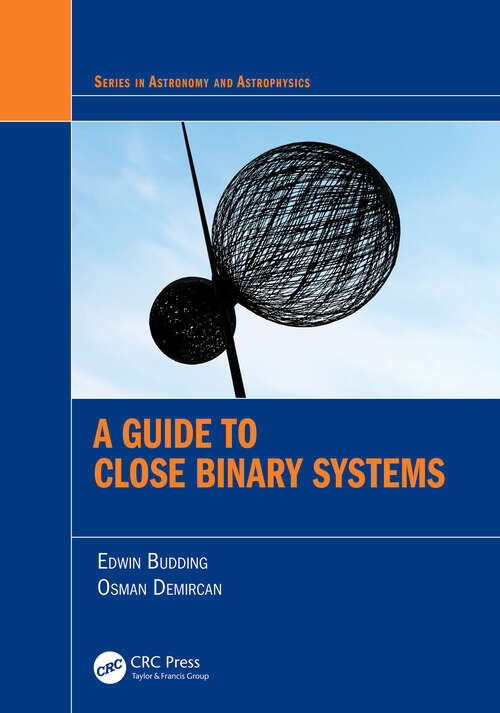 Book cover of A Guide to Close Binary Systems (ISSN)