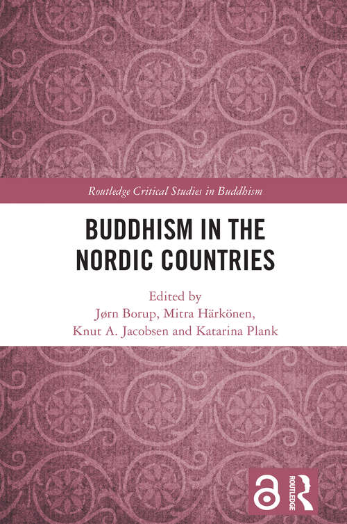 Book cover of Buddhism in the Nordic Countries (1) (Routledge Critical Studies in Buddhism)