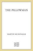 Book cover of The Pillowman: A Play